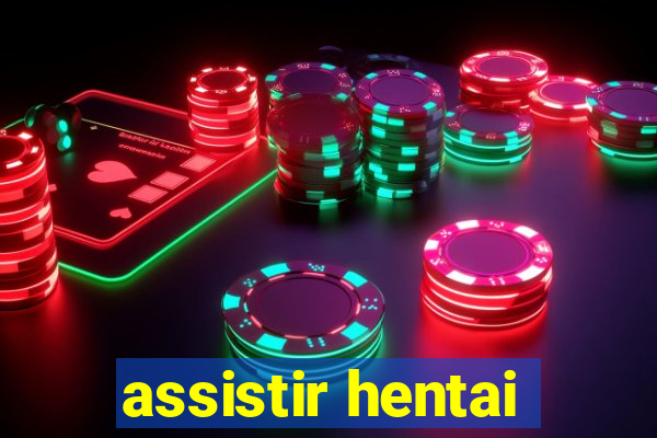 assistir hentai